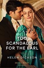 Too Scandalous For The Earl (Mills & Boon Historical) (Cranford Estate Siblings, Book 2)