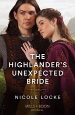 The Highlander's Unexpected Bride (Lovers and Highlanders, Book 2) (Mills & Boon Historical)
