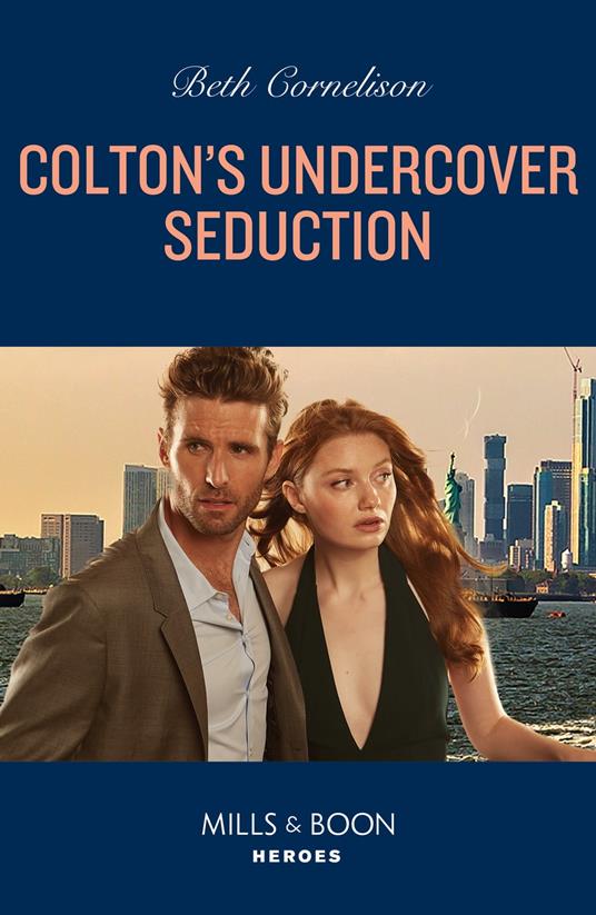Colton's Undercover Seduction (The Coltons of New York, Book 4) (Mills & Boon Heroes)