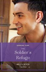 The Soldier's Refuge (Mills & Boon True Love) (The Tuttle Sisters of Coho Cove, Book 1)