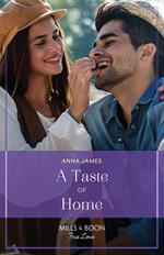 A Taste Of Home (Mills & Boon True Love) (Sisterhood of Chocolate & Wine, Book 1)