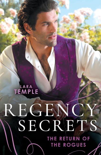 Regency Secrets: The Return Of The Rogues: The Return of the Disappearing Duke (The Return of the Rogues) / A Match for the Rebellious Earl