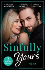 Sinfully Yours: The Ex: The Fiancée He Can't Forget (The Legendary Walker Doctors) / Between the Lines / Return to Love