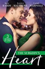 The Surgeon's Heart: Heart Surgeon, Prince…Husband! / Unlocking the Surgeon's Heart / Seduced by the Heart Surgeon