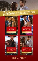The Desire Collection July 2023: Matched by Mistake (Texas Cattleman's Club: Diamonds & Dating App) / The Rancher Meets His Match / From Highrise to High Country / Bad Boy Gone Good