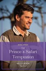 The Prince's Safari Temptation (Mills & Boon True Love)