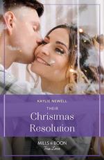 Their Christmas Resolution (Sisters of Christmas Bay, Book 3) (Mills & Boon True Love)