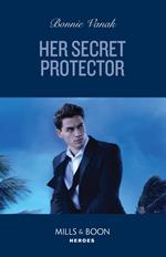 Her Secret Protector (SOS Agency, Book 4) (Mills & Boon Heroes)