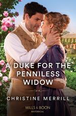 A Duke For The Penniless Widow (The Irresistible Dukes, Book 2) (Mills & Boon Historical)