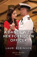 A Dance With Her Forbidden Officer (Mills & Boon Historical)
