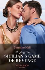 Playing The Sicilian's Game Of Revenge (Mills & Boon Modern)
