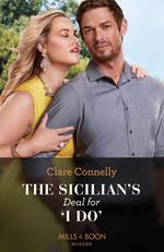 The Sicilian's Deal For 'I Do' (Brooding Billionaire Brothers, Book 1) (Mills & Boon Modern)