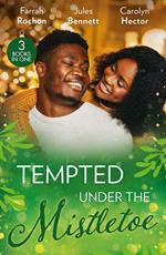 Tempted Under The Mistletoe: A Mistletoe Affair (Wintersage Weddings) / Best Man Under the Mistletoe / Her Mistletoe Bachelor