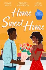 Sugar & Spice: Home Sweet Home: The Sweetest Affair (Coleman House) / Fortune's Just Desserts / Recipe for Romance