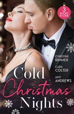 Cold Christmas Nights: Same Time, Next Christmas (The Bravos of Valentine Bay) / Cinderella's Prince Under the Mistletoe / Swept Away by the Seductive Stranger