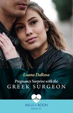 Pregnancy Surprise With The Greek Surgeon (Mills & Boon Medical)