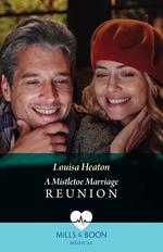 A Mistletoe Marriage Reunion (Christmas North and South, Book 2) (Mills & Boon Medical)