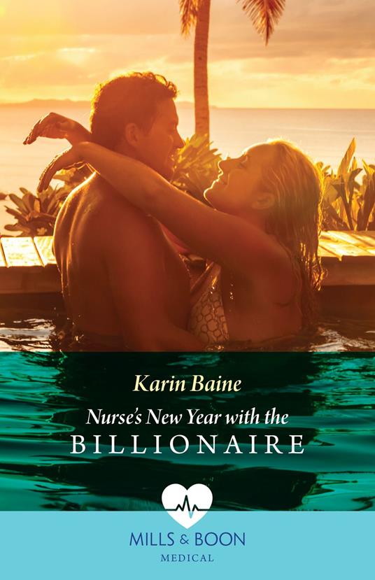 Nurse's New Year With The Billionaire (Mills & Boon Medical)