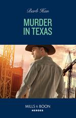 Murder In Texas (The Cowboys of Cider Creek, Book 6) (Mills & Boon Heroes)
