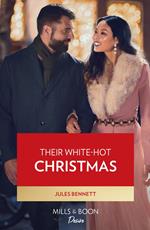 Their White-Hot Christmas (Dynasties: Willowvale, Book 4) (Mills & Boon Desire)