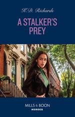 A Stalker's Prey (West Investigations, Book 8) (Mills & Boon Heroes)