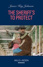 The Sheriff's To Protect (Mills & Boon Heroes)