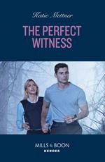 The Perfect Witness (Secure One, Book 2) (Mills & Boon Heroes)