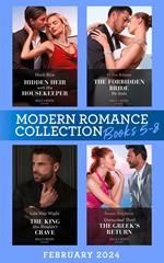 Modern Romance February 2024 Books 5-8: Hidden Heir with His Housekeeper (A Diamond in the Rough) / The Forbidden Bride He Stole / The King She Shouldn't Crave / Untouched Until the Greek's Return