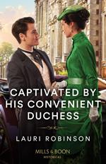 Captivated By His Convenient Duchess (The Redford Dukedom, Book 1) (Mills & Boon Historical)