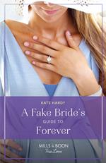 A Fake Bride's Guide To Forever (The Life-Changing List, Book 2) (Mills & Boon True Love)