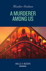 A Murderer Among Us (Mills & Boon Heroes)
