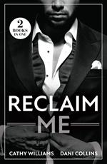 Reclaim Me: Billionaire's Reunion Bargain / The Greek's Wife Returns (Mills & Boon Modern)