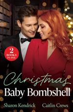 Christmas Baby Bombshell: Christmas with Consequences / An Heir for Christmas (Mills & Boon Modern)