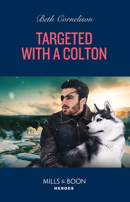 Targeted With A Colton (The Coltons of Owl Creek, Book 9) (Mills & Boon Heroes)