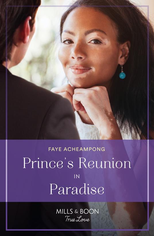 Prince's Reunion In Paradise (Mills & Boon True Love)