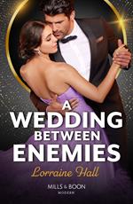 A Wedding Between Enemies (Mills & Boon Modern)