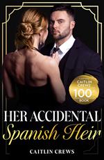 Her Accidental Spanish Heir (Mills & Boon Modern)