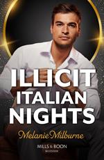 Illicit Italian Nights (Mills & Boon Modern)