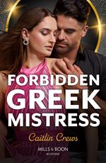 Forbidden Greek Mistress (Mills & Boon Modern)