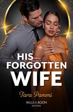 His Forgotten Wife (Mills & Boon Modern)