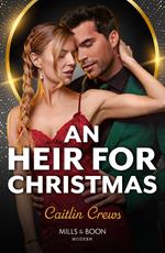 An Heir For Christmas (Mills & Boon Modern)