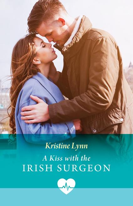 A Kiss With The Irish Surgeon (Mills & Boon Medical)