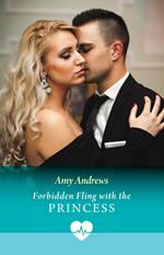 Forbidden Fling With The Princess (Royally Tempted, Book 2) (Mills & Boon Medical)