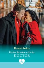 Festive Reunion With The Doctor (Mills & Boon Medical)