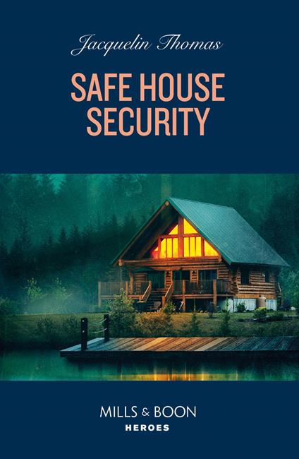 Safe House Security (Mills & Boon Heroes)
