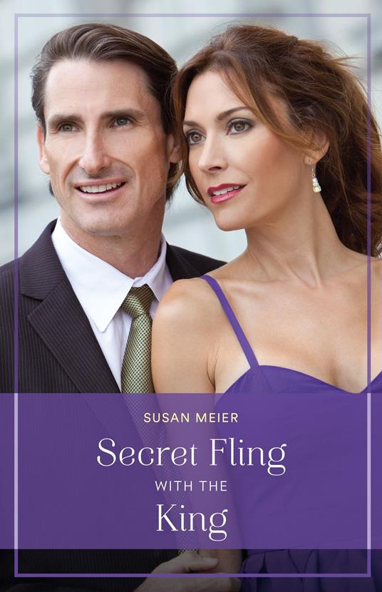 Secret Fling With The King (Mills & Boon True Love)