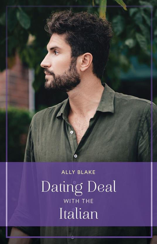 Dating Deal With The Italian (Italians of Vermillion, Book 1) (Mills & Boon True Love)