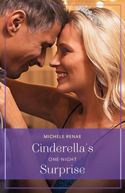 Cinderella's One-Night Surprise (Fairy Tales in Maine, Book 2) (Mills & Boon True Love)