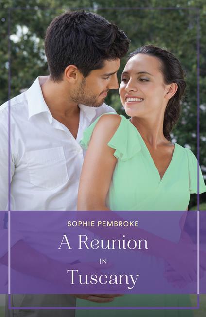 A Reunion In Tuscany (Summer Escapes) (Mills & Boon True Love)