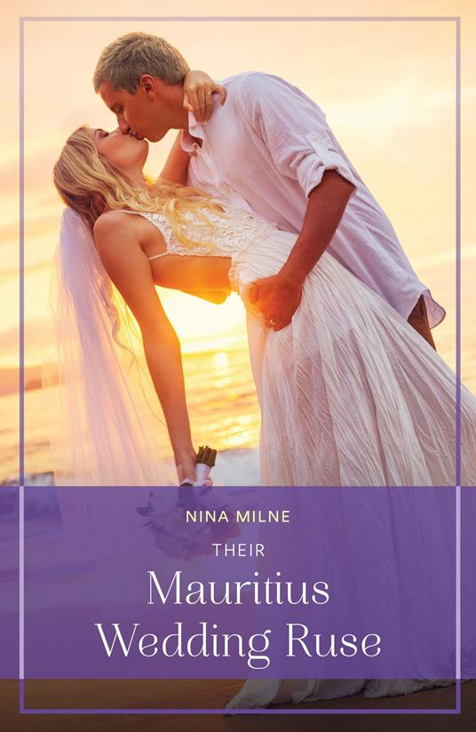 Their Mauritius Wedding Ruse (Summer Escapes) (Mills & Boon True Love)